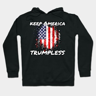 Keep America Trumpless ny -Trump Hoodie